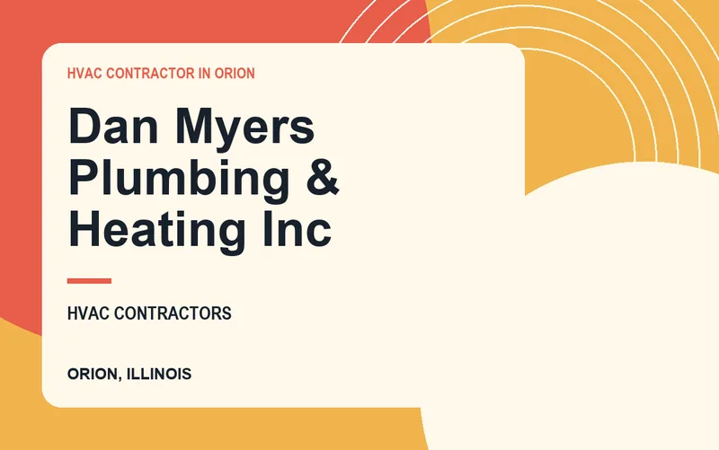 Dan Myers Plumbing & Heating Inc in Orion, Illinois