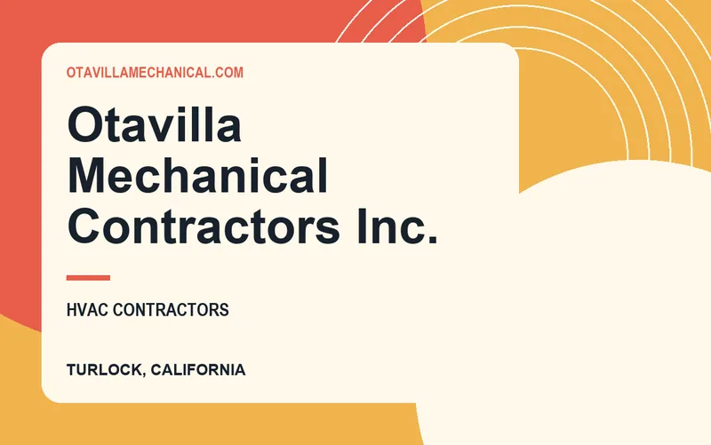 Otavilla Mechanical Contractors Inc. in Turlock, California