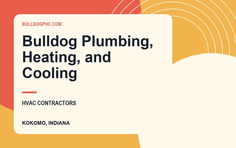Bulldog Plumbing, Heating, and Cooling in Kokomo, Indiana
