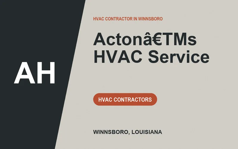 Actonâ€TMs HVAC Service in Winnsboro, Louisiana
