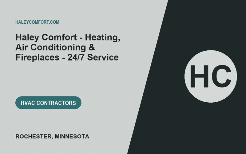 Haley Comfort - Heating, Air Conditioning & Fireplaces - 24/7 Service in Rochester, Minnesota