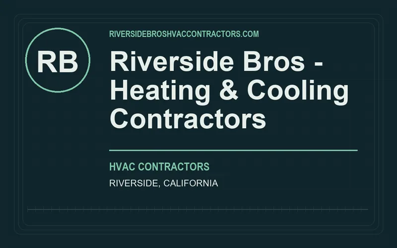 Riverside Bros - Heating & Cooling Contractors in Riverside, California