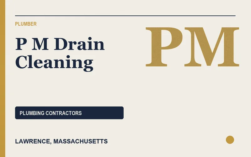 P M Drain Cleaning in Lawrence, Massachusetts