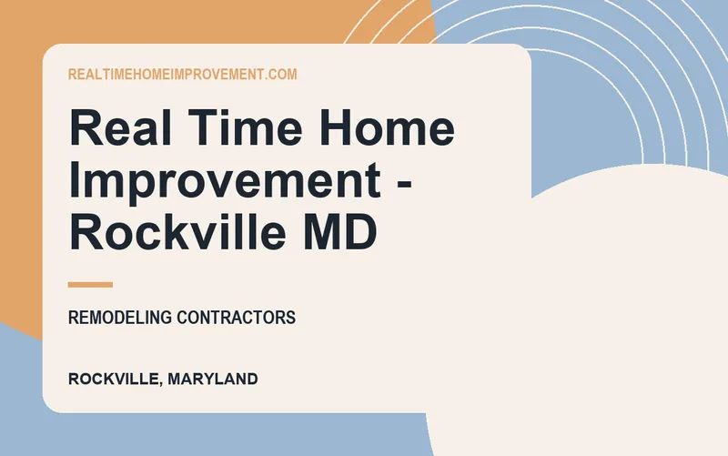 Real Time Home Improvement - Rockville MD in Rockville, Maryland