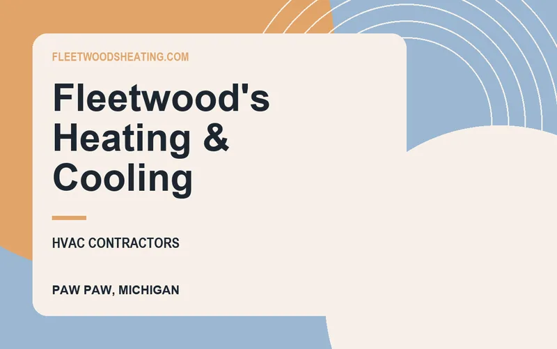 Fleetwood's Heating & Cooling in Paw Paw, Michigan