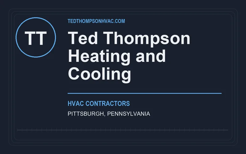 Ted Thompson Heating and Cooling in Pittsburgh, Pennsylvania