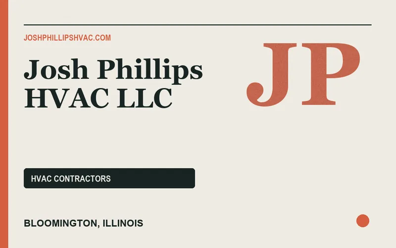 Josh Phillips HVAC LLC in Bloomington, Illinois