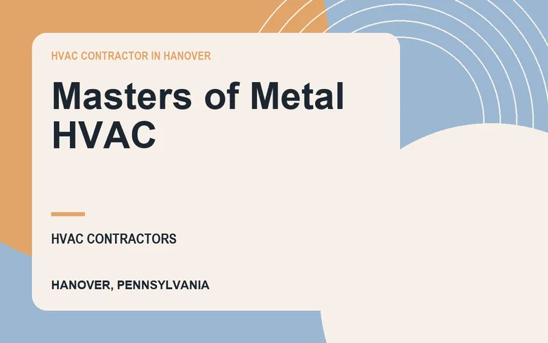 Masters of Metal HVAC in Hanover, Pennsylvania