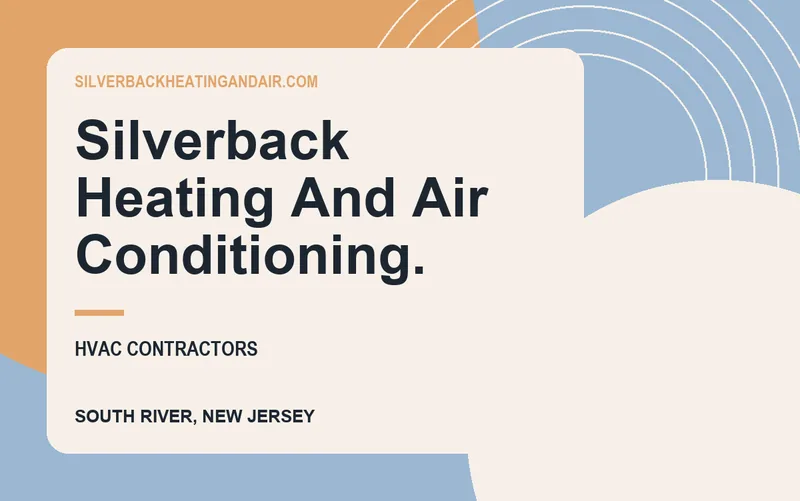 Silverback Heating And Air Conditioning. in South River, New Jersey