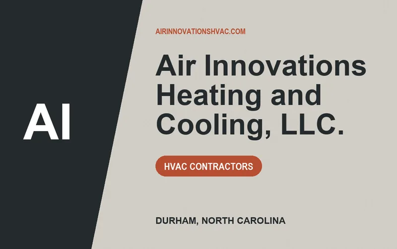 Air Innovations Heating and Cooling, LLC. in Durham, North Carolina