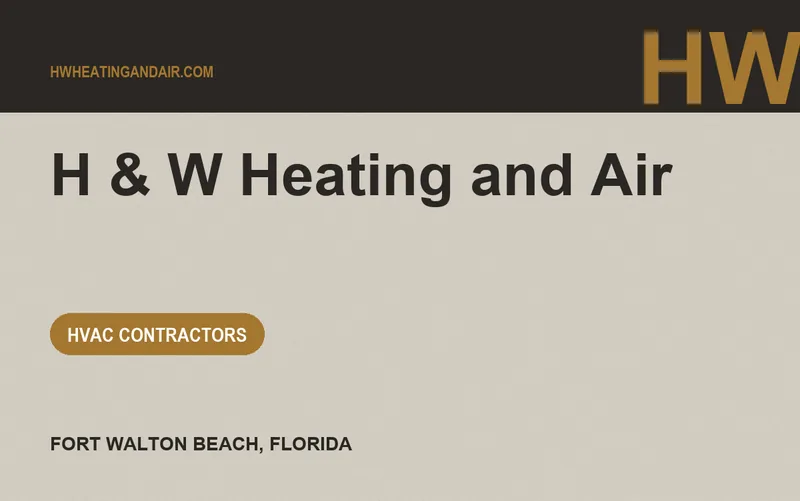 H & W Heating and Air in Fort Walton Beach, Florida