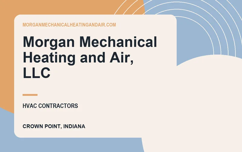 Morgan Mechanical Heating and Air, LLC in Crown Point, Indiana