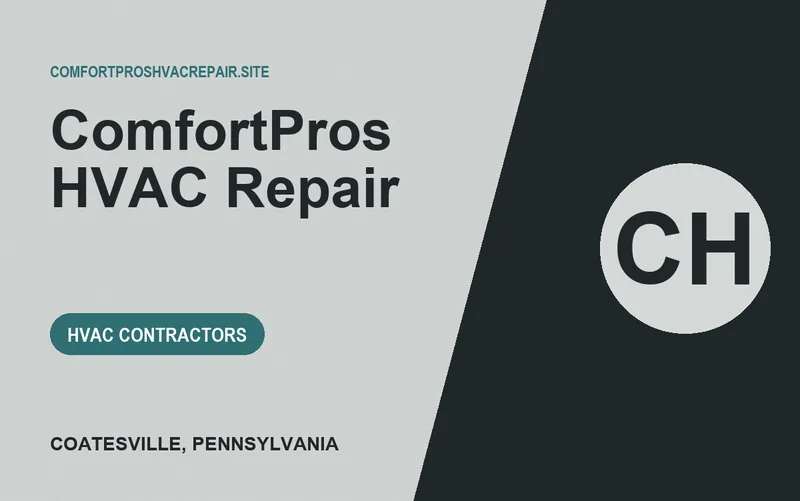 ComfortPros HVAC Repair in Coatesville, Pennsylvania