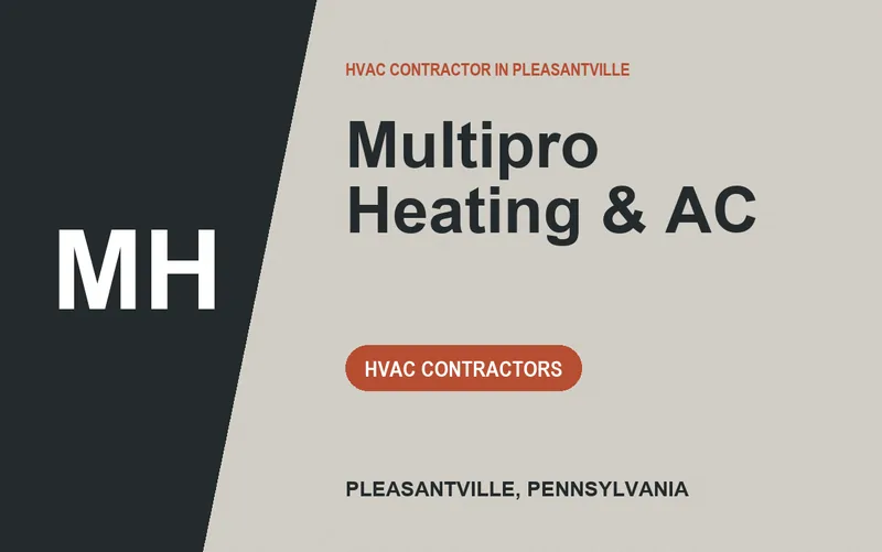 Multipro Heating & AC in Pleasantville, Pennsylvania