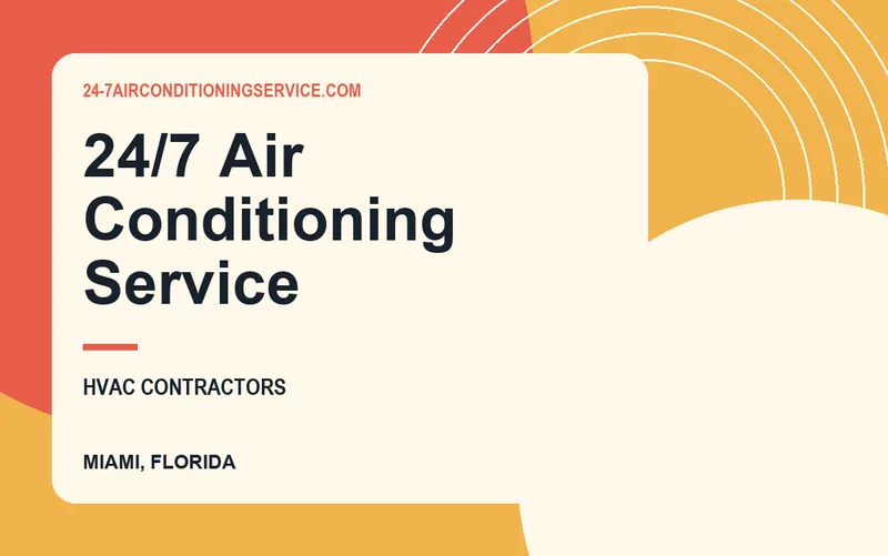 24/7 Air Conditioning Service in Miami, Florida