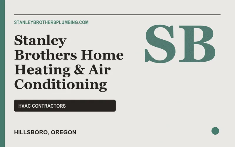 Stanley Brothers Home Heating & Air Conditioning in Hillsboro, Oregon