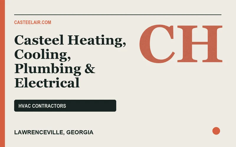 Casteel Heating, Cooling, Plumbing & Electrical in Lawrenceville, Georgia
