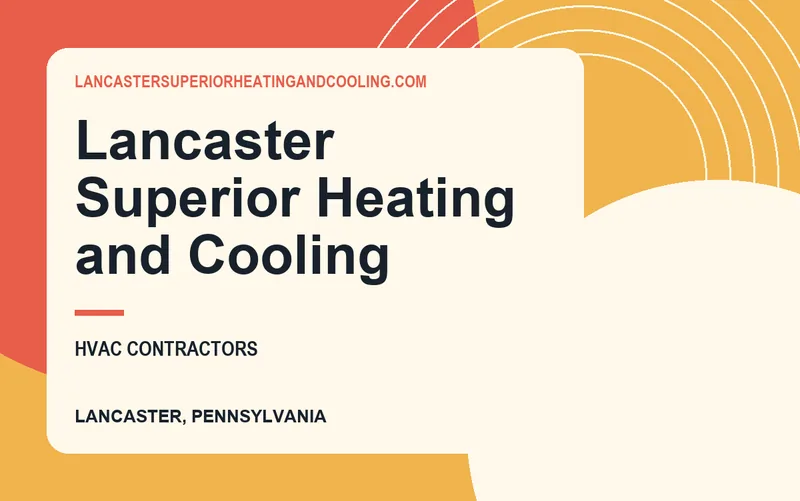 Lancaster Superior Heating and Cooling in Lancaster, Pennsylvania