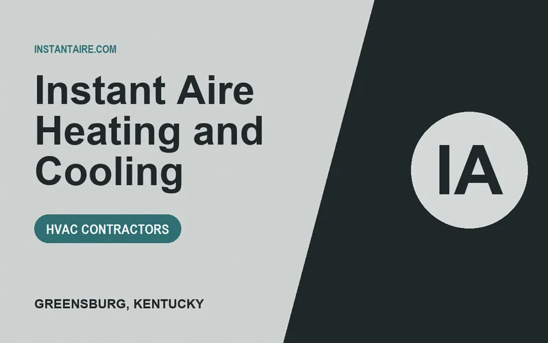 Instant Aire Heating and Cooling in Greensburg, Kentucky