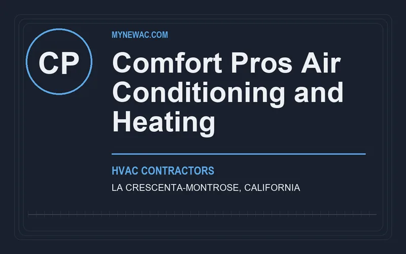 Comfort Pros Air Conditioning and Heating in La Crescenta-Montrose, California