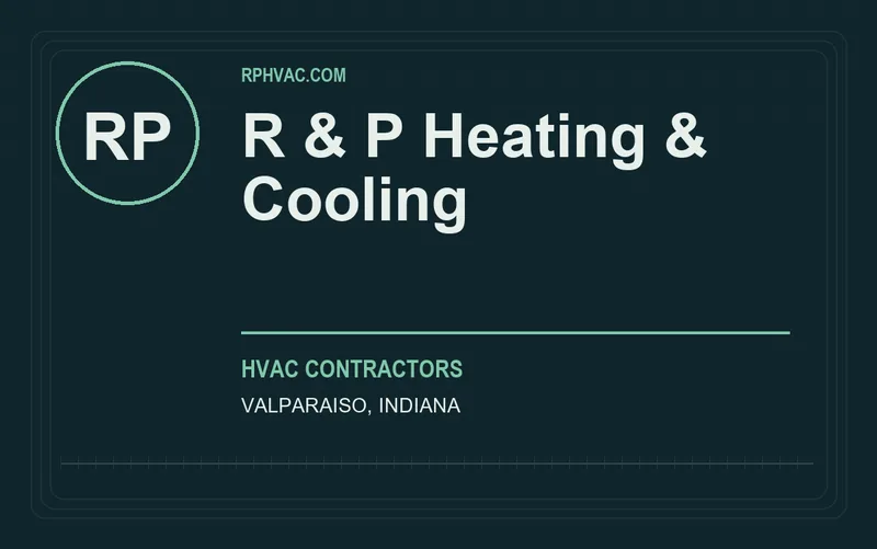 R & P Heating & Cooling in Valparaiso, Indiana