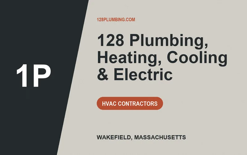 128 Plumbing, Heating, Cooling & Electric in Wakefield, Massachusetts