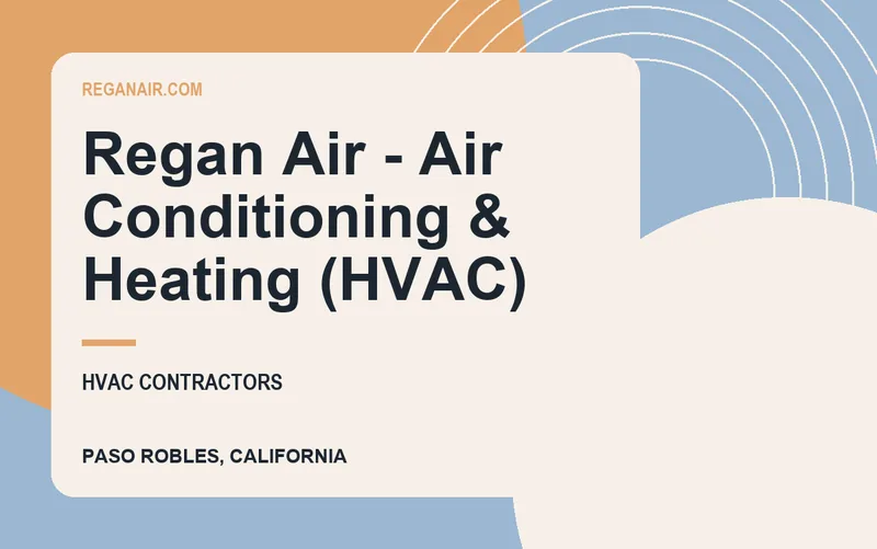 Regan Air - Air Conditioning & Heating (HVAC) in Paso Robles, California