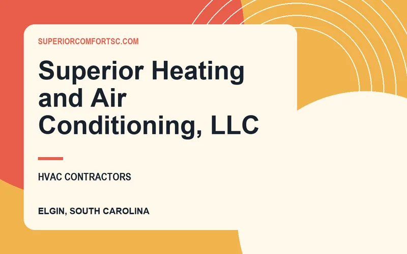 Superior Heating and Air Conditioning, LLC in Elgin, South Carolina