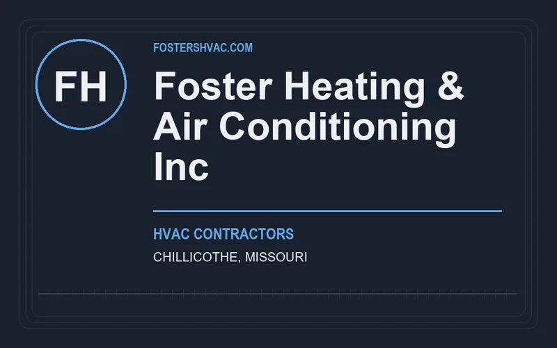 Foster Heating & Air Conditioning Inc in Chillicothe, Missouri