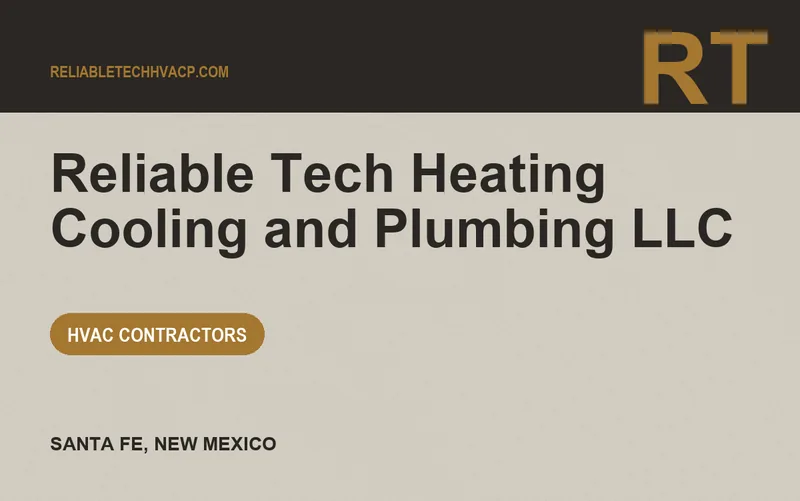 Reliable Tech Heating Cooling and Plumbing LLC in Santa Fe, New Mexico