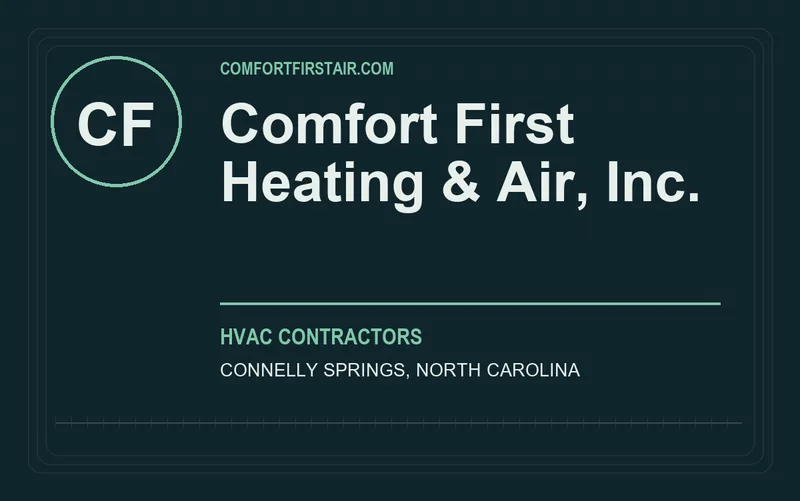 Comfort First Heating & Air, Inc. in Connelly Springs, North Carolina