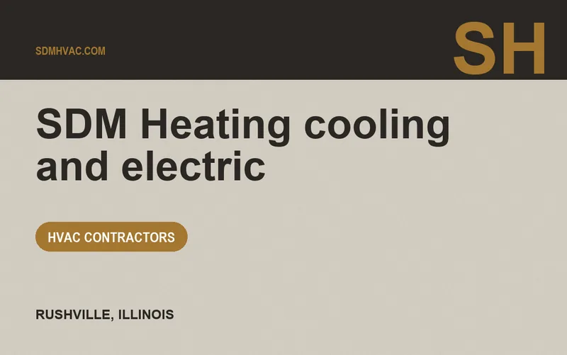 SDM Heating cooling and electric in Rushville, Illinois