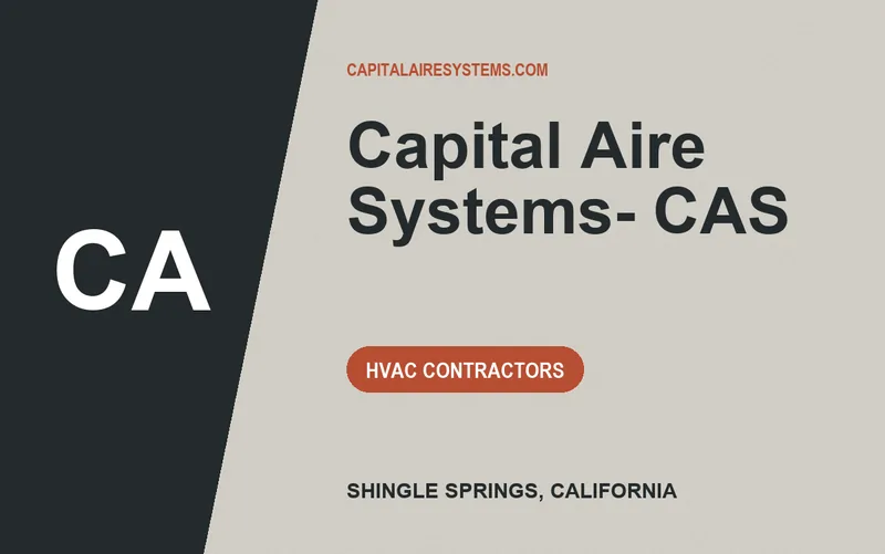 Capital Aire Systems- CAS in Shingle Springs, California