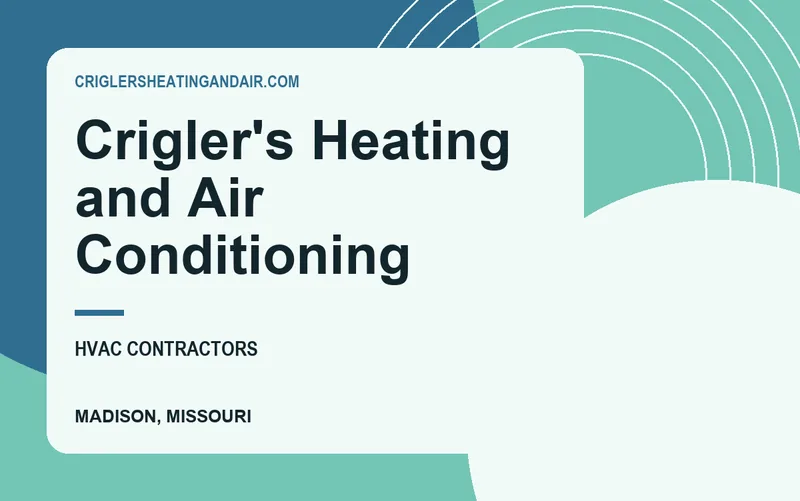 Crigler's Heating and Air Conditioning in Madison, Missouri