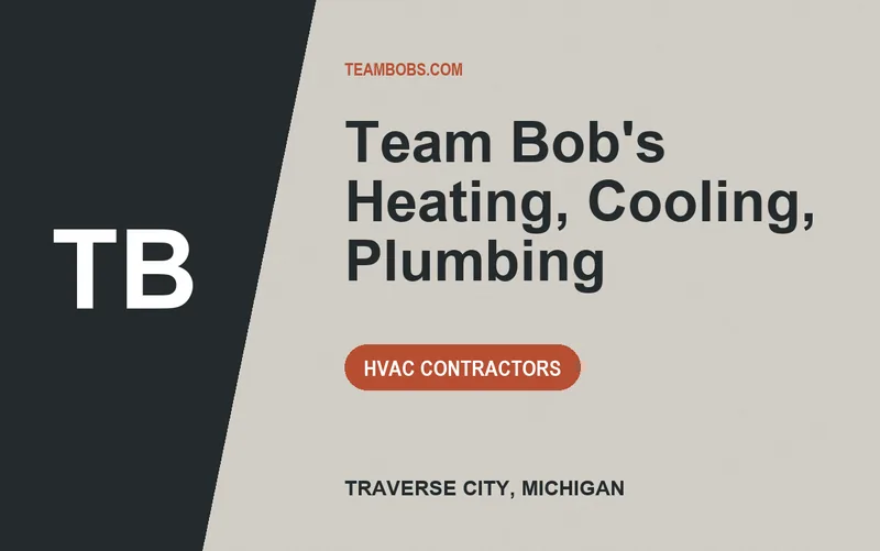 Team Bob's Heating, Cooling, Plumbing in Traverse City, Michigan