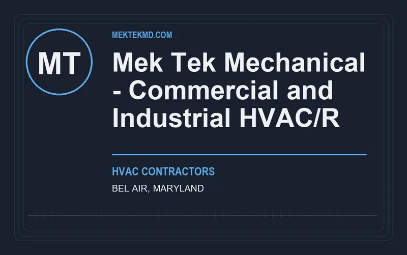 Mek Tek Mechanical - Commercial and Industrial HVAC/R in Bel Air, Maryland
