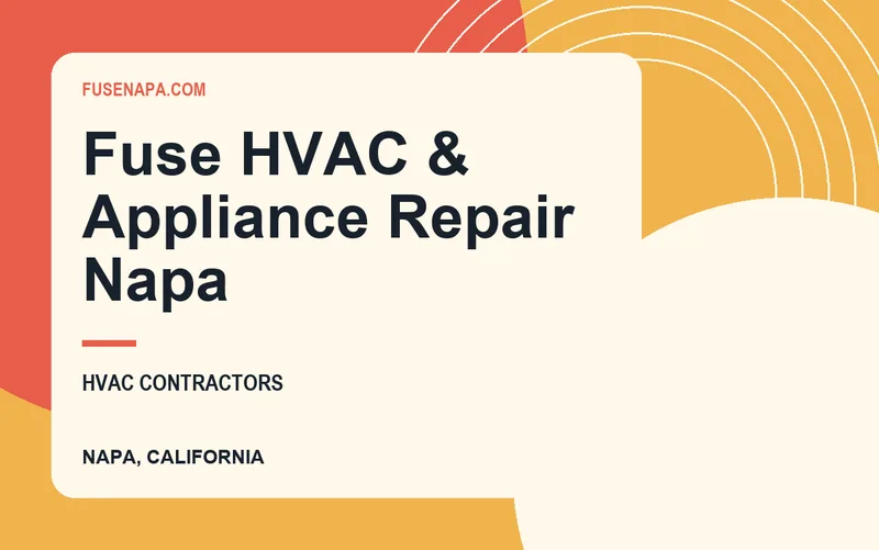Fuse HVAC & Appliance Repair Napa in Napa, California