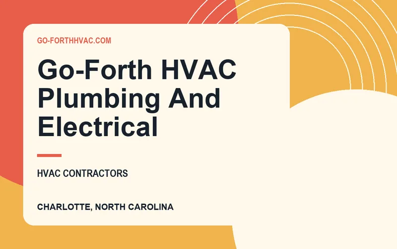 Go-Forth HVAC Plumbing And Electrical in Charlotte, North Carolina
