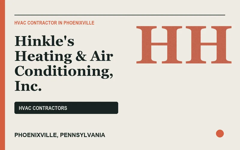 Hinkle's Heating & Air Conditioning, Inc. in Phoenixville, Pennsylvania