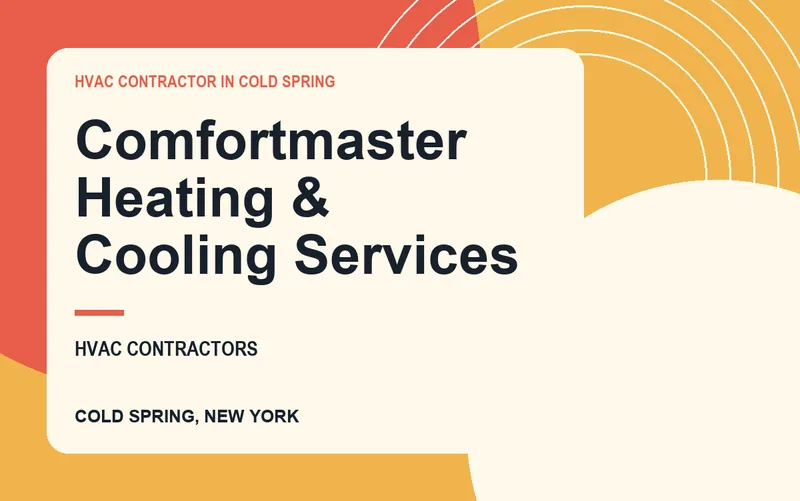 Comfortmaster Heating & Cooling Services in Cold Spring, New York
