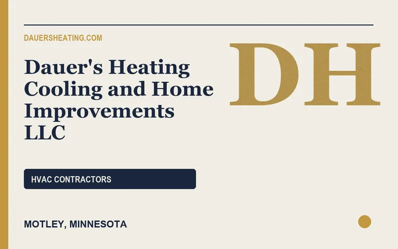 Dauer's Heating Cooling and Home Improvements LLC in Motley, Minnesota
