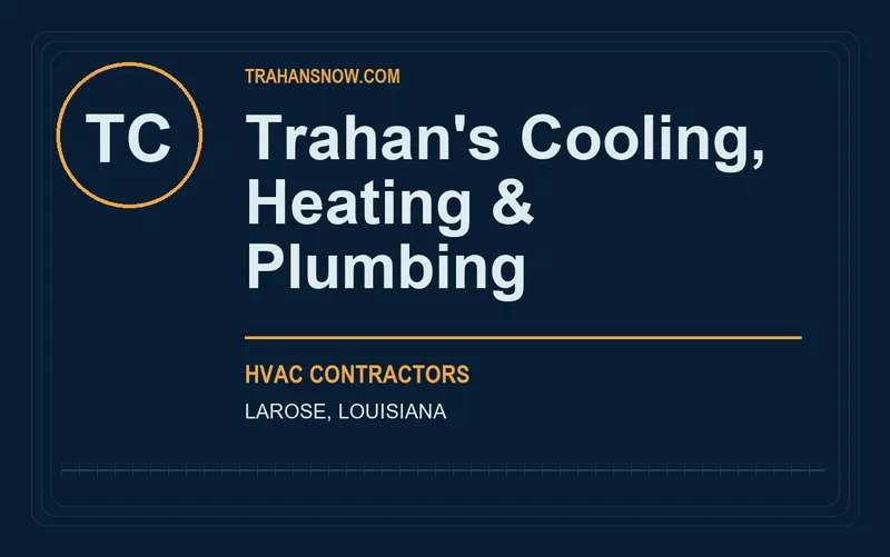 Trahan's Cooling, Heating & Plumbing in Larose, Louisiana