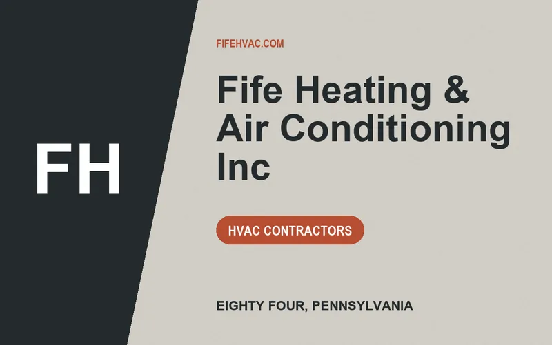 Fife Heating & Air Conditioning Inc in Eighty Four, Pennsylvania