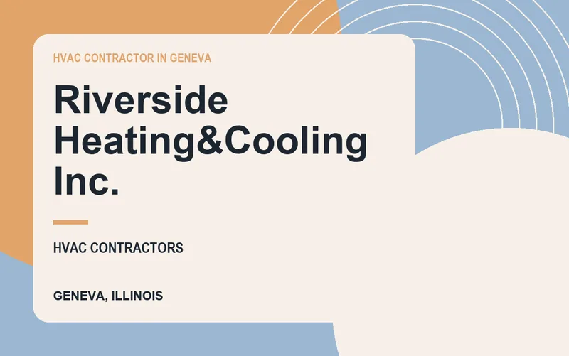 Riverside Heating&Cooling Inc. in Geneva, Illinois