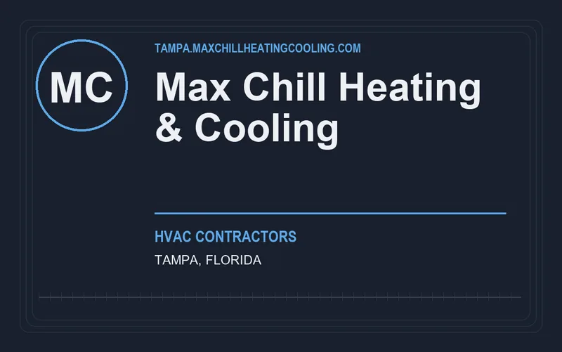 Max Chill Heating & Cooling in Tampa, Florida