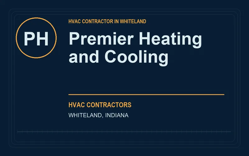 Premier Heating and Cooling in Whiteland, Indiana