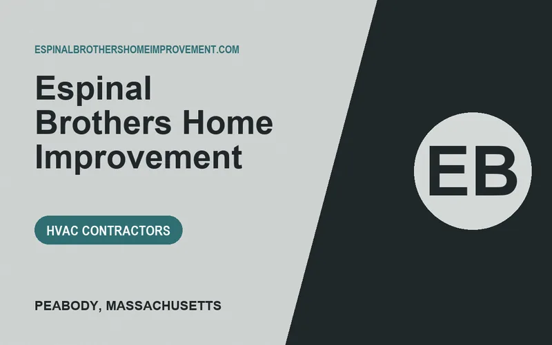 Espinal Brothers Home Improvement in Peabody, Massachusetts
