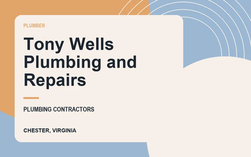 Tony Wells Plumbing and Repairs in Chester, Virginia