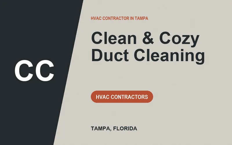 Clean & Cozy Duct Cleaning in Tampa, Florida