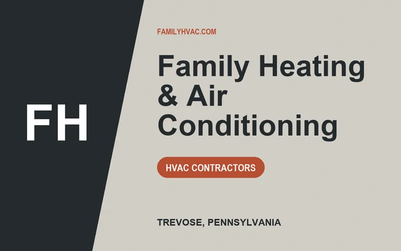 Family Heating & Air Conditioning in Trevose, Pennsylvania